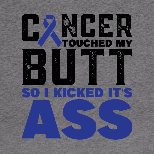 cancer touched my butt Colon Cancer Awareness by magazin